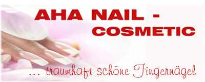 AHA Nagelkosmetik Nagelstudio Völs bei Innsbruck - Gelnägel Acrylnägel Naturnagelverstärkung Nagelverlängerung Nailart Maniküre